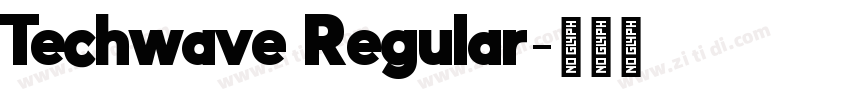 Techwave Regular字体转换 Techwave Regular字体转换